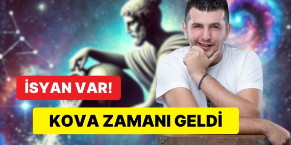 Güneş Kova Burcunda, Herkes Hazır Olsun!