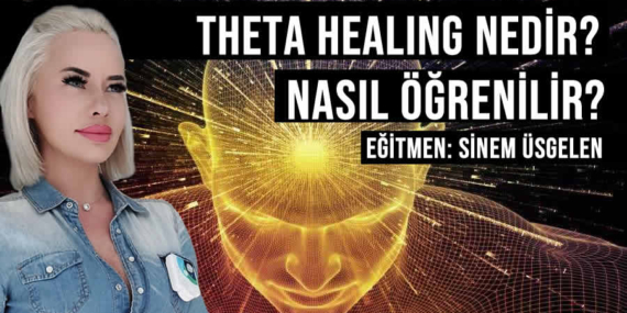 Zihinsel ve Duygusal İyileşme İçin Theta Healing,Ruhsal Dönüşüm Başlıyor!