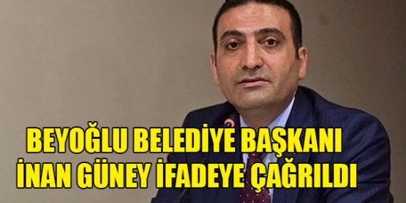 İnan Güney, İstanbul İl Kongresi Soruşturması Kapsamında İfadeye Çağrıldı