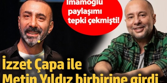 İmamoğlu paylaşımı tepki çekmişti!  İzzet Çapa ile Metin Yıldız birbirine girdi