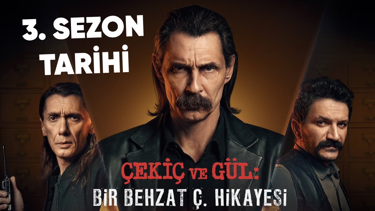Çekiç ve Gül: Bir Behzat Ç. Hikayesi 3. Sezon Ne Zaman? - Tamindir