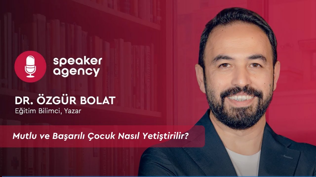 Mutlu ve Başarılı Çocuk Nasıl Yetiştirilir? | Doç. Dr. Özgür Bolat