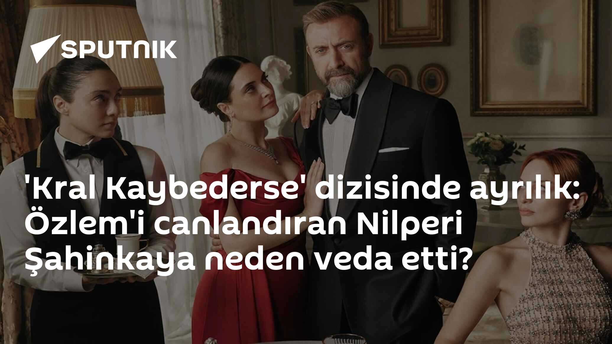 Kral Kaybederse' dizisinde ayrılık: Özlem'i canlandıran Nilperi Şahinkaya  neden veda etti? - 02.06.2025, Sputnik Türkiye